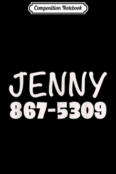 Composition Notebook: Jenny Phone Number 867-5309 Funny Rock Music Gift Journal/Notebook Blank Lined Ruled 6x9 100 Pages