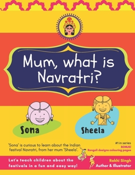 Paperback Mum, what is Navratri?: 9 days and nights of garba, daandiya, pooja and festive fun Book