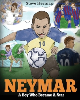 Paperback Neymar: A Boy Who Became A Star. Inspiring children book about Neymar - one of the best soccer players in history. (Soccer Boo Book