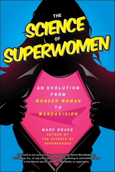 Paperback The Science of Superwomen: An Evolution from Wonder Woman to Wandavision Book