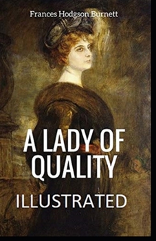 A Lady of Quality Illustrated