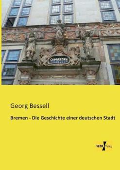 Paperback Bremen - Die Geschichte einer deutschen Stadt [German] Book