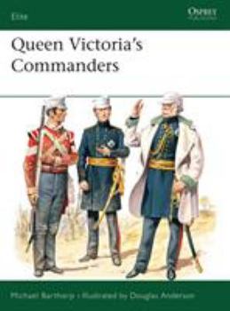 Queen Victoria's Commanders (Elite) - Book #71 of the Osprey Elite