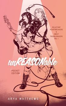 unREASONable - Book #1 of the Reluctant Heartbreakers & Sweet Troublemakers
