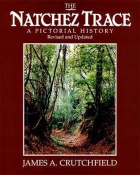 Paperback The Natchez Trace: A Pictorial History Book