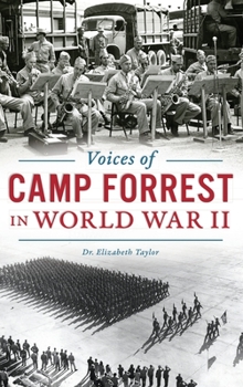 Hardcover Voices of Camp Forrest in World War II Book