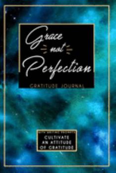 Gratitude Journal With Writing Prompts: Grace Not Perfection: Inspirational and Affirmation Notebook for Meditation, Wellness, and Recovery: One ... for Women: Blue Black Stars Space Galaxy