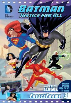 Paperback DC Justice League: Batman Justice For All: Freeze Frame #3 (3) (Justice League Freeze Frame) Book