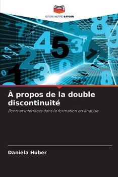 À propos de la double discontinuité (French Edition)