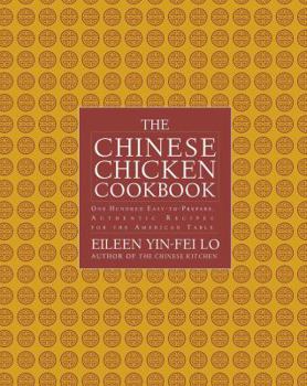 Paperback Chinese Chicken Cookbook: 100 Easy-To-Prepare, Authentic Recipes for the AME Book