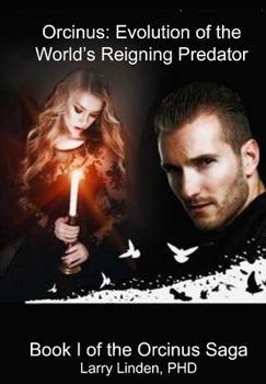 ORCINUS: Evolution of the World's Reigning Predator