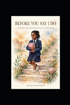 BEFORE YOU SAY I DO: MAANDA VIKILE
