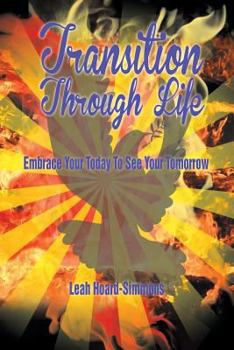 Paperback Transition Through Life: Embrace Your Todayto See Your Tomorrow Book