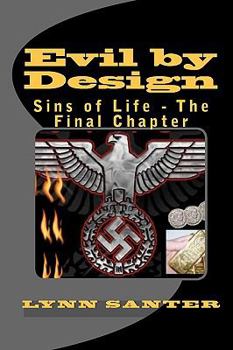 Paperback Evil By Design: Sins Of Life - The Final Chapter Book