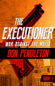 War Against the Mafia - Book #1 of the Executioner