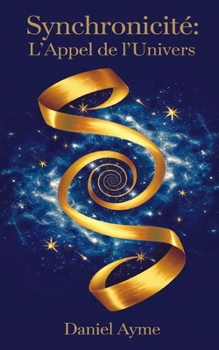 Paperback Synchronicité: L'Appel de l'Univers [French] Book