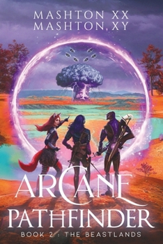 Arcane Pathfinder: Book 2: The Beastlands