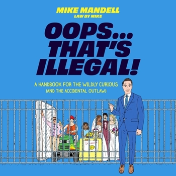 MP3 CD Oops...That's Illegal!: A Handbook for the Wildly Curious (and the Accidental Outlaw) Book