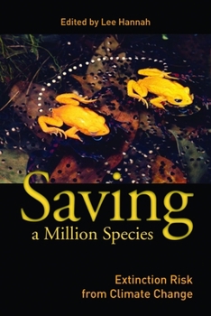 Paperback Saving a Million Species: Extinction Risk from Climate Change Book