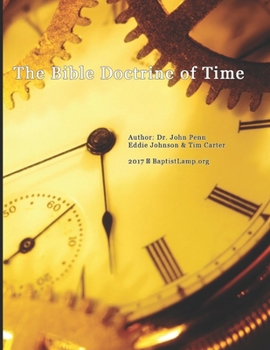 Paperback The Bible Doctrine of Time: An Introduction Book