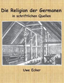 Paperback Die Religion der Germanen in schriftlichen Quellen [German] Book
