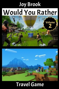 Would You Rather Travel Game - Vol 2: Hilarious Scenarios and Funny Situations, Silly, Challenging, Awkward, Painful and Random Questions for all Ages