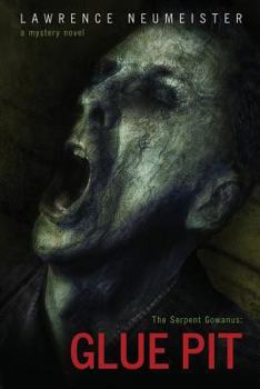 Paperback The Serpent Gowanus: Glue Pit Book