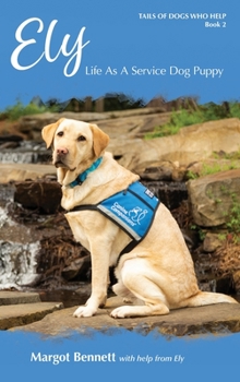 Hardcover Ely, Life As A Service Dog Puppy Book