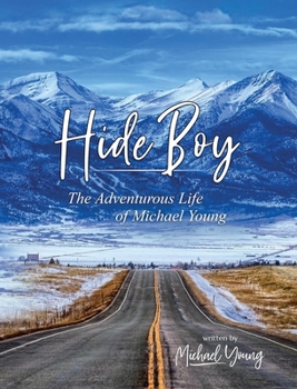 Hardcover Hide Boy: The Adventurous Life of Michael Young Book