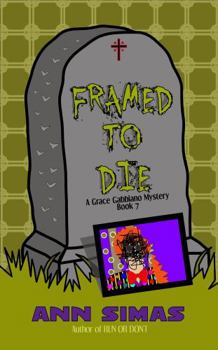 Paperback FRAMED TO DIE: A Grace Gabbiano Mystery (Book 7) (Grace Gabbiano Mysteries) Book