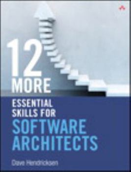 Paperback 12 More Essential Skills for Software Architects Book