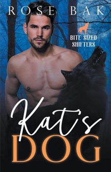 Kat's Dog - Book #3 of the Bite-Sized Shifters
