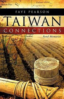 Paperback Taiwan Connections: Fond Memories Book