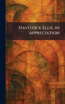 Hardcover Havelock Ellis, in Appreciation Book