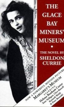 Paperback The Glace Bay Miners' Museum: The novel Book