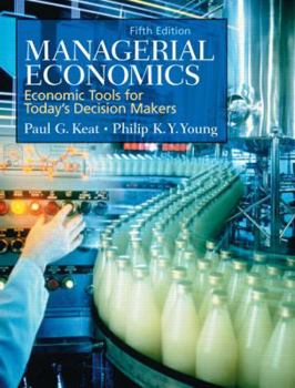 Hardcover Managerial Economics: Economic Tools for Today's Decision Makers Book