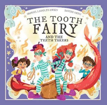 Paperback Tooth Fairy and the Teeth Takers Book