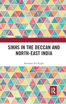 Paperback Sikhs in the Deccan and North-East India Book