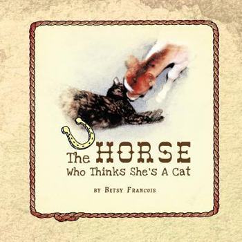 Paperback The Horse Who Thinks She's A Cat Book