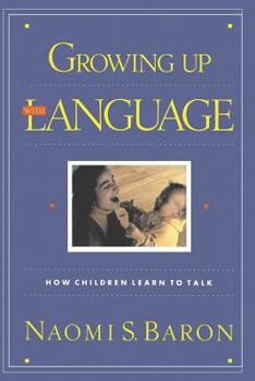 Paperback Growing Up with Language Book