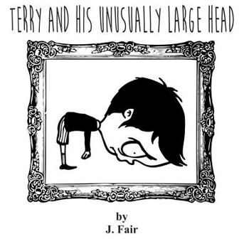 Paperback Terry And His Unusually Large Head Book