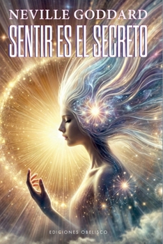 Paperback Sentir Es El Secreto [Spanish] Book