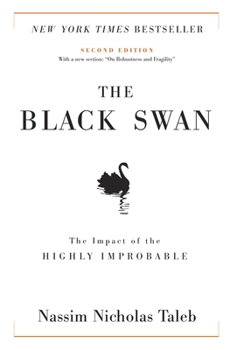 Hardcover The Black Swan: Second Edition: The Impact of the Highly Improbable: With a New Section: On Robustness and Fragility Book