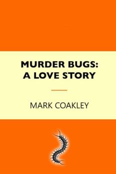 Paperback Murder Bugs: A Love Story Book