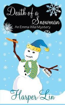 Death of a Snowman - Book #3 of the An Emma Wild Holiday Mystery
