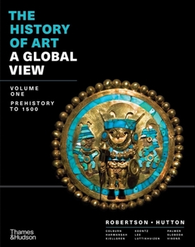 Loose Leaf The History of Art: A Global View: Prehistory to 1500 Book