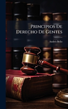 Hardcover Principios De Derecho De Gentes [Spanish] Book