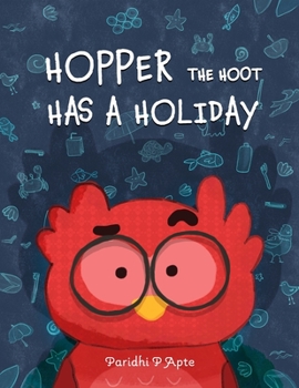 Paperback Hopper the Hoot Has a Holiday: Small actions make big difference Book