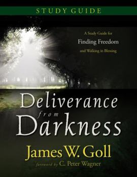 Paperback Deliverance from Darkness: A Study Guide for Finding Freedom and Walking in Blessing Book