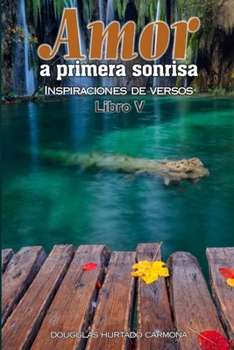 Paperback Amor a primera sonrisa. Libro V [Spanish] Book